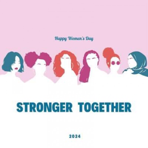  VA - Stronger Together - Happy Women's Day