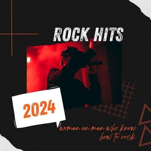 VA - Rock Hits - women and men who know how to rock - 2024