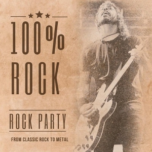 VA - 100% Rock - Rock Hits - From Classic Rock to Metal