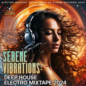  VA - Serene Vibrations: Deep House Mix