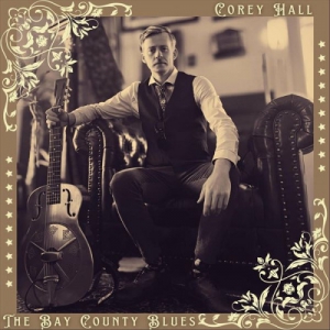  Corey Hall - The Bay County Blues