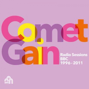  Comet Gain - Radio Sessions [BBC 1996-2011]