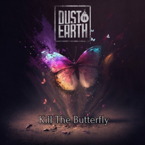  Dust On Earth - Kill The Butterfly