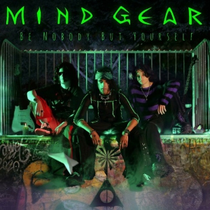  Mind Gear - Be Nobody But Yourself