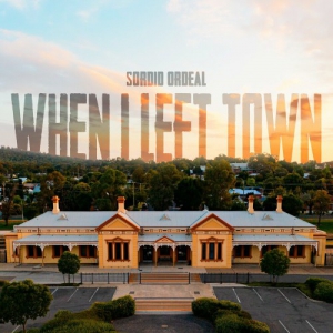  Sordid Ordeal - When I Left Town