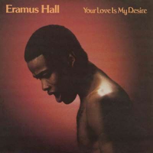  Eramus Hall - Your Love Is My Desire [2024 Remastered]