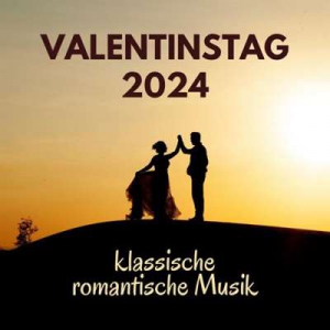  VA - Valentinstag 2024: Klassische Romantische Musik
