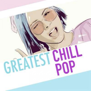  VA - Greatest Chill Pop