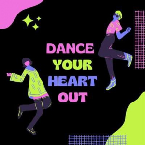  VA - Dance Your Heart Out