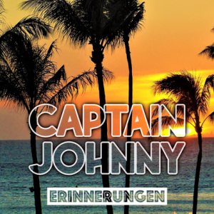  Captain Johnny - Erinnerungen