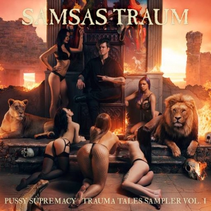  Samsas Traum - Pussy Supremacy - Trauma Tales Sampler, Vol. I