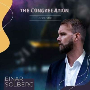  Einar Solberg - The Congregation Acoustic [Live]