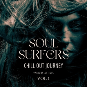 VA - Soul Surfers [Chill Out Journey] Vol. 1