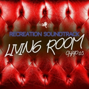  VA - Living Room, Recreation Soundtrack, Chap.03