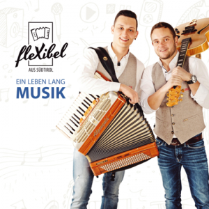 Flexibel aus Sudtirol - Ein Leben lang Musik