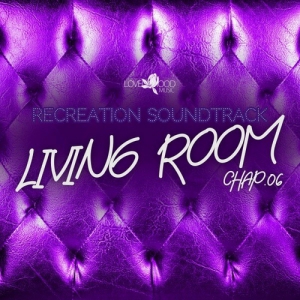 VA - Living Room, Recreation Soundtrack, Chap.06