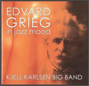  Kjell Karlsen Big Band - Edvard Grieg In Jazz Mood