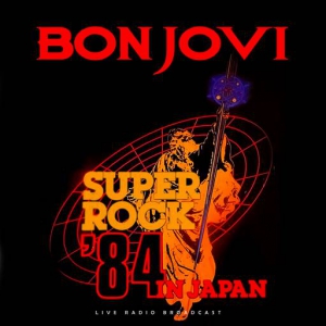  Bon Jovi - Superrock Japan 1984 (Live)