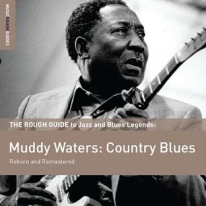Muddy Waters - Rough Guide To Muddy Waters: Country Blues