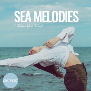  VA - Sea Melodies: Chillout Your Mind