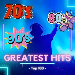  VA - 70s & 80s & 90s - Top 100 - Greatest Hits