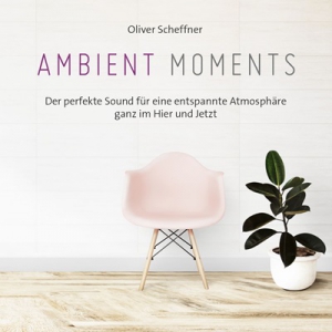  Oliver Scheffner - Ambient Moments