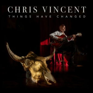  Chris Vincent - Things Have Changed