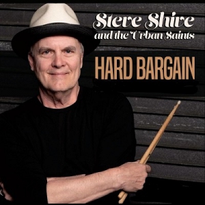  Steve Shive & the Urban Saints - Hard Bargain