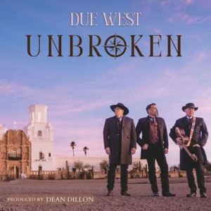  Due West - Unbroken