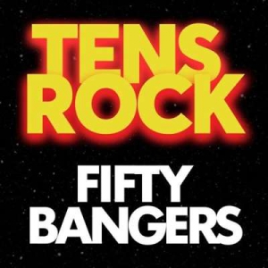 VA - Tens Rock Fifty Bangers
