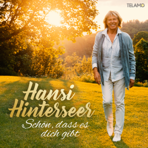  Hansi Hinterseer - Schon, Dass Es Dich Gibt