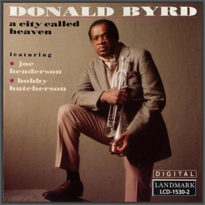  Donald Byrd - A City Called Heaven