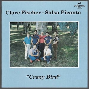  Clare Fischer & Salsa Picante - Crazy Bird