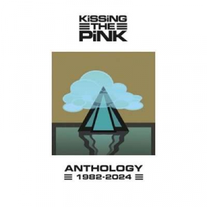  Kissing The Pink - Kissing The Pink: Anthology 1982-2024