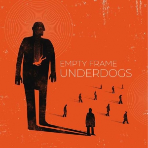  Empty Frame - Underdogs