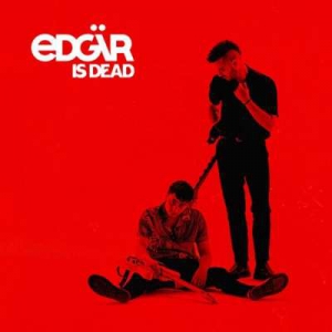  Edgar - Edgar Is Dead
