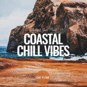  VA - Coastal Chill Vibes: Chillout Your Mind