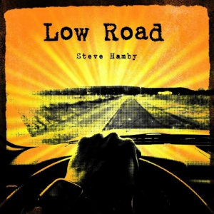 Steve Hamby - Low Road