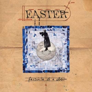 Easter - Facsimile Of A Dream