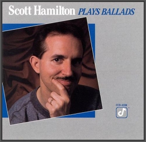  Scott Hamilton - Plays Ballads