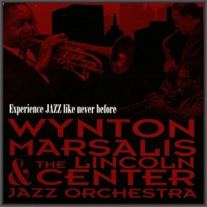  Wynton Marsalis & The Lincoln Center Jazz Orchestra - Experience Jazz Like Never Before
