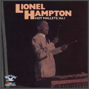  Lionel Hampton - Hot Mallets, Vol. 1