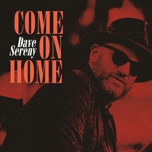  Dave Sereny - Come On Home