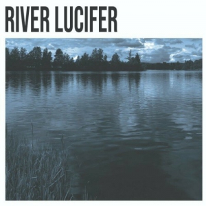  River Lucifer - River Lucifer