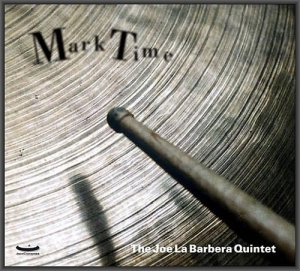  The Joe La Barbera Quintet - Mark Time