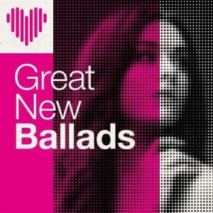  VA - Great New Ballads