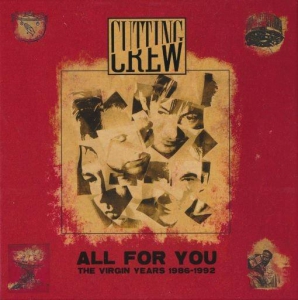  Cutting Crew - All For You - The Virgin Years 1986-1992