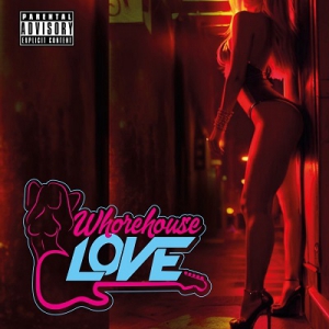  Whorehouse Love - Whorehouse Love
