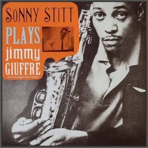 Sonny Stitt - Plays Jimmy Giuffre Arrangements