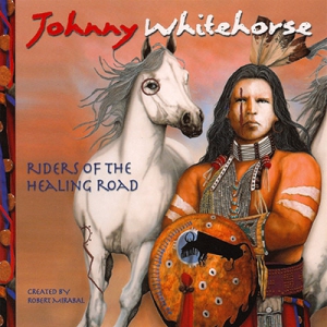  Johnny Whitehorse - Riders of the Healing Road